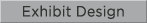 Exhibit button, inactive